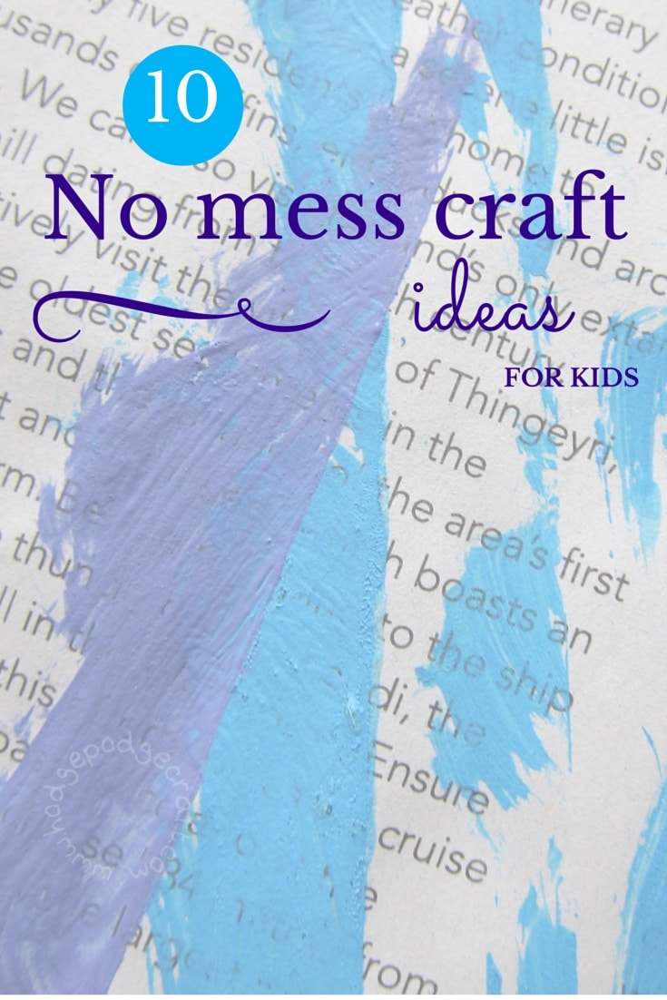 Get creative without destroying your house: 10 no mess craft ideas for