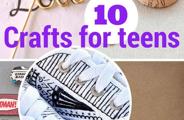 10 terrific crafts for teens & tweens