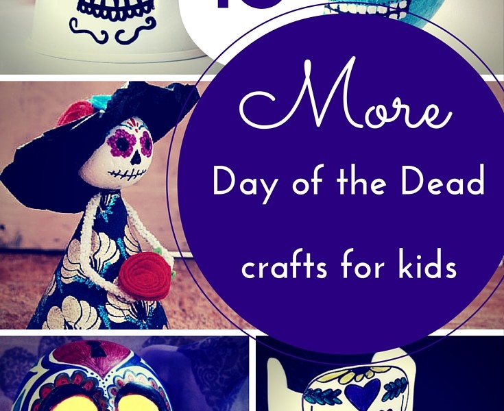 10 more day of the dead crafts for kids
